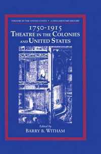 1750-1915 Theatre in the Colonies and United States