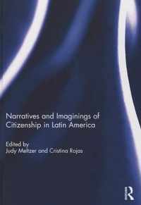 Narratives and Imaginings of Citizenship in Latin America