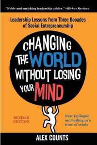 Changing the World Without Losing Your Mind, Revised Edition