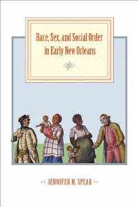 Race Sex & Social Order In Early New Orl