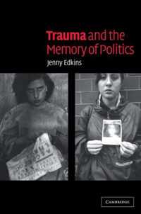 Trauma and the Memory of Politics