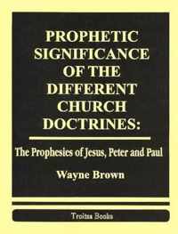 Prophetic Significance of the Different Church Doctrines