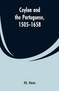 Ceylon and the Portuguese, 1505-1658