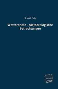 Wetterbriefe - Meteorologische Betrachtungen