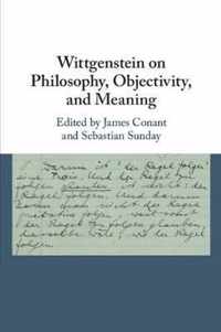 Wittgenstein on Philosophy, Objectivity, and Meaning