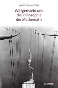 Wittgenstein Und Die Philosophie Der Mathematik