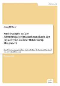 Auswirkungen auf die Kommunikationsmassnahmen durch den Einsatz von Customer Relationship Mangement