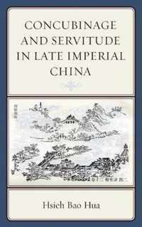 Concubinage and Servitude in Late Imperial China