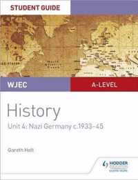 WJEC A-level History Student Guide Unit 4