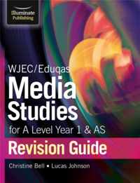 WJEC/Eduqas Media Studies for A Level AS and Year 1 Revision Guide