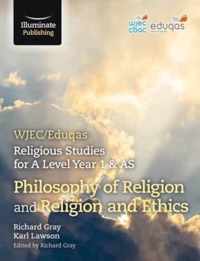 WJEC/Eduqas Religious Studies for A Level Year 1 & AS - Philosophy of Religion and Religion and Ethics