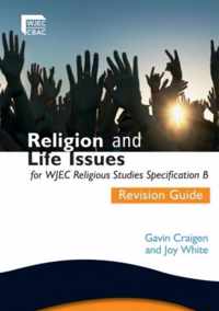 Religion and Life Issues Revision Guide for WJEC GCSE Religious Studies Specification B, Unit 1