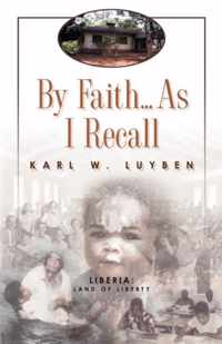 By Faith...as I Recall