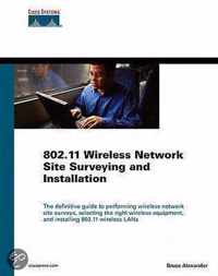 802.11 Wirelss Network Site Surveying and Installation