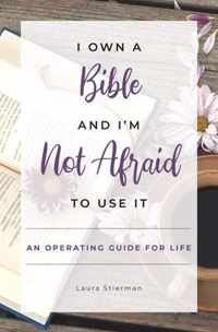 I Own a Bible and I'm Not Afraid to Use It