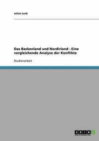 Das Baskenland und Nordirland - Eine vergleichende Analyse der Konflikte