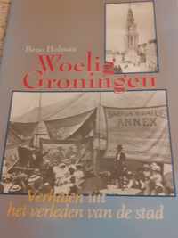 Woelig Groningen