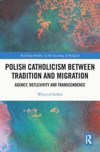 Polish Catholicism between Tradition and Migration