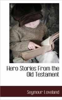 Hero Stories from the Old Testament