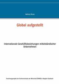 Global aufgestellt