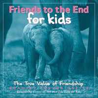 Friends to the End for Kids