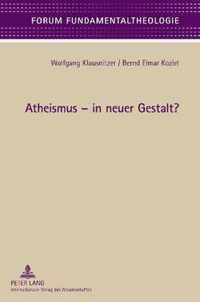 Atheismus - in neuer Gestalt?