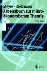 Arbeitsbuch zur mikrooekonomischen Theorie