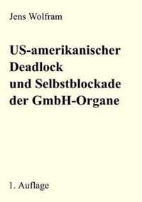 US-amerikanischer Deadlock und Selbstblockade der