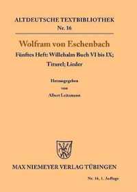 Willehalm; Titurel; Lieder