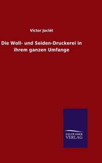 Die Woll- und Seiden-Druckerei in ihrem ganzen Umfange