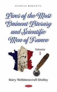 Lives of the Most Eminent Literary and Scientific Men of France