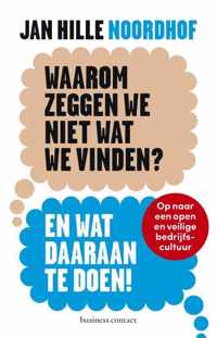 Waarom zeggen we niet wat we vinden?