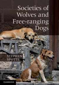 Societies of Wolves and Free-ranging Dogs