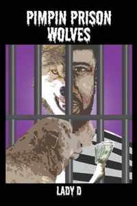 Pimpin Prison Wolves