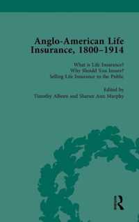 Anglo-American Life Insurance, 1800-1914 Volume 1