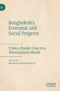 Bangladesh s Economic and Social Progress