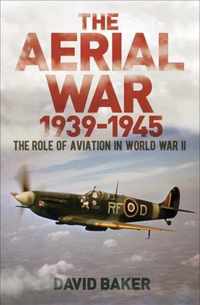 The Aerial War: 1939-45