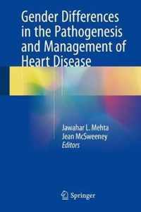 Gender Differences in the Pathogenesis and Management of Heart Disease