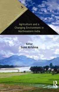 Agriculture and a Changing Environment in Northeastern India