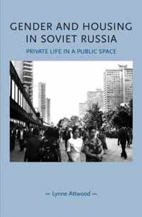 Gender and Housing in Soviet Russia