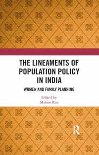 The Lineaments of Population Policy in India: Women and Family Planning