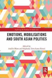 Emotions, Mobilisations and South Asian Politics