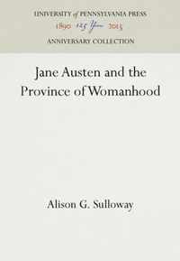 Jane Austen and the Province of Womanhood