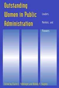 Outstanding Women in Public Administration: Leaders, Mentors, and Pioneers