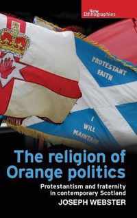 The Religion of Orange Politics