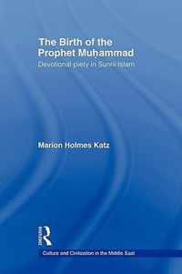 The Birth of the Prophet Muhammad: Devotional Piety in Sunni Islam