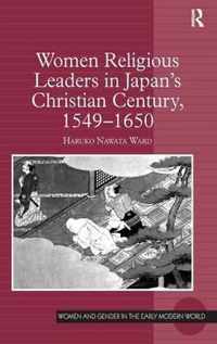 Women Religious Leaders in Japan's Christian Century, 1549-1650