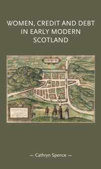 Women, Credit, and Debt in Early Modern Scotland