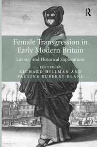 Female Transgression in Early Modern Britain