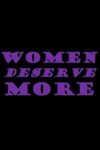 Women Deserve More